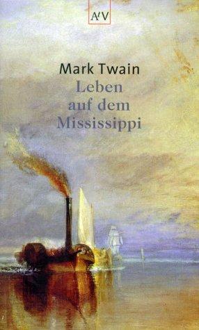 Mark Twain: Leben auf dem Mississippi. (Paperback, 2001, Aufbau Tb)