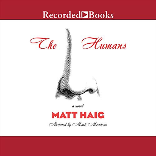 The Humans (AudiobookFormat, 2014, Recorded Books, Inc. and Blackstone Publishing)