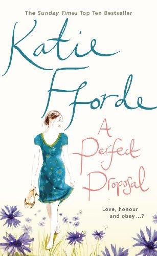 Katie Fforde: A Perfect Proposal (Paperback, 2010, Century)