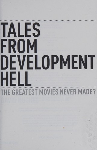 Hughes, David: Tales from development hell (2012, Titan Books)