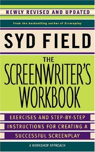 Syd Field: The Screenwriter's Workbook (Revised Edition) (2006, Delta)