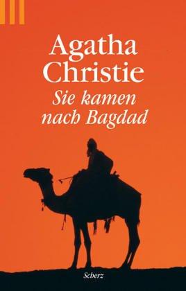 Agatha Christie: Sie kamen nach Bagdad. (Paperback, German language, 2003, Scherz)