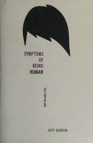 Jeff Garvin: Symptoms of Being Human (2016, Balzer + Bray)