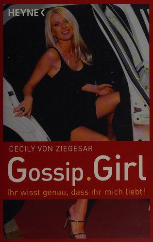 Cecily von Ziegesar: Gossip.Girl (German language, 2005, Heyne)