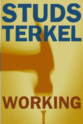 Working (Paperback, 2004, New Press, Distributed by W.W. Norton & Co.)