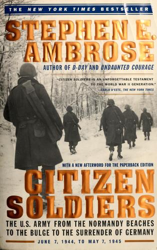 Stephen E. Ambrose: Citizen soldiers (1998, Simon & Schuster)