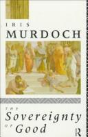 Iris Murdoch: The sovereignty of good. (1970, Routledge & K. Paul)