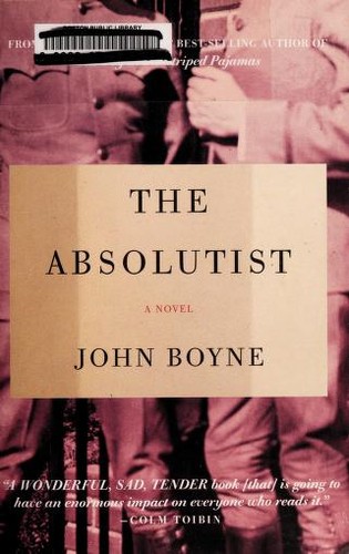 John Boyne: The absolutist (2012, Other Press)