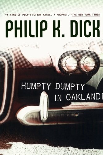 Philip K. Dick: Humpty Dumpty in Oakland (Paperback, 2008, Tor Books, Brand: Tor Books)