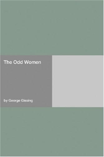 George Gissing: The Odd Women (Paperback, 2006, Hard Press)