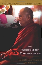 14th Dalai Lama, Chan Victor: The Wisdom of Forgiveness (2004, Riverhead Hardcover)