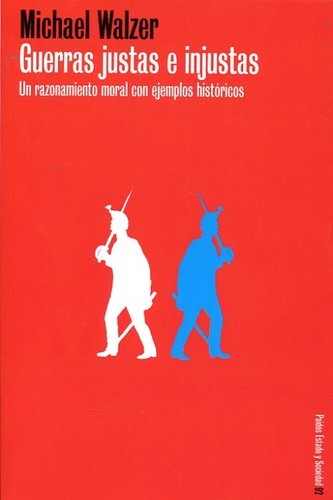 Michael Walzer: Guerras justas e injustas (Paperback, Spanish language, 2001, Paidós)