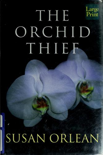Susan Orlean: The orchid thief (1999, Wheeler Pub.)