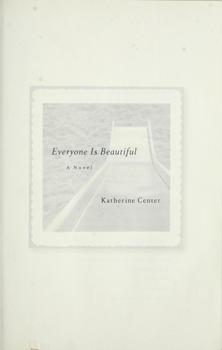 Everyone Is Beautiful (Hardcover, 2009, Ballantine Books)