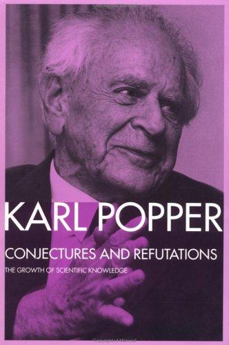 Karl Popper: Conjectures and refutations (1989, Routledge)