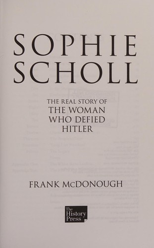 Frank McDonough: Sophie Scholl (2009, History Press)