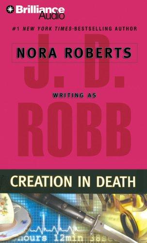 Nora Roberts: Creation in Death (In Death) (AudiobookFormat, 2008, Brilliance Audio on CD Value Priced)