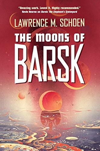 The Moons of Barsk (Hardcover, 2018, Tor Books)