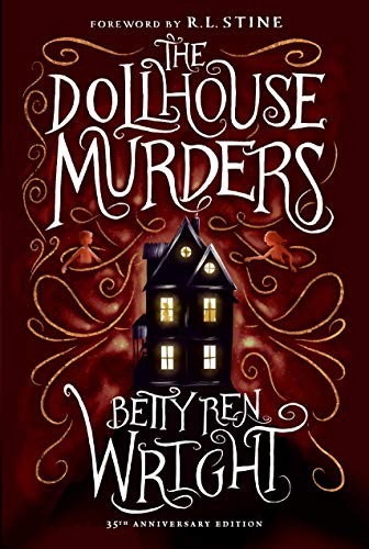 R. L. Stine, Betty Ren Wright: The Dollhouse Murders (Hardcover, 2018, Holiday House)