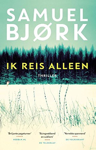 Samuel Bjørk: Ik reis alleen (Paperback, 2016, Luitingh Sijthoff)