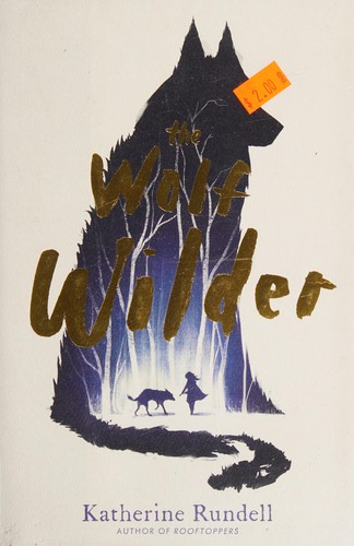 The wolf wilder (2015, Simon & Schuster)