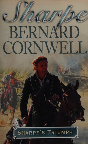 Bernard Cornwell: Sharpe's triumph4bRichard Sharpe and the Battle of Assaye, September 1803 (2006, HarperCollins)