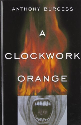 A Clockwork Orange (Hardcover, 2008, Paw Prints 2008-06-26)