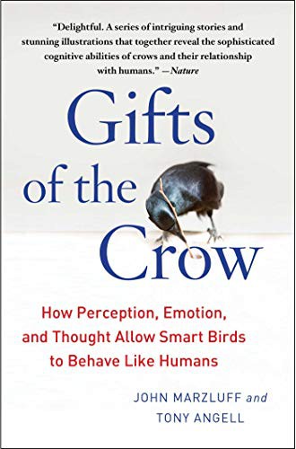Tony Angell, John Marzluff Ph.D.: Gifts of the Crow (Paperback, Atria Books)