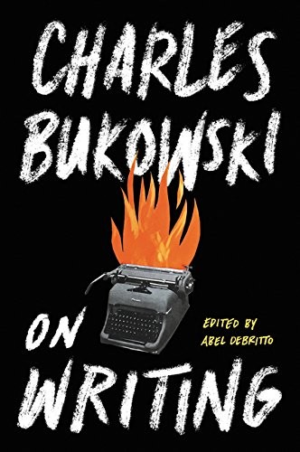 Charles Bukowski: On Writing (Paperback, 2016, Ecco)