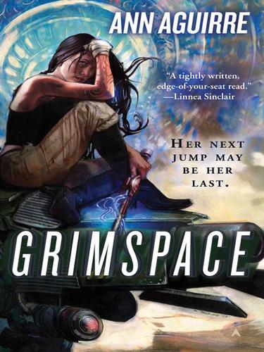 Ann Aguirre: Grimspace (EBook, 2008, Penguin Group USA, Inc.)