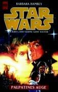 Barbara Hambly: Star Wars. Palpatines Auge. Der Krieg der Sterne geht weiter. (Paperback, German language, 1997, Heyne)