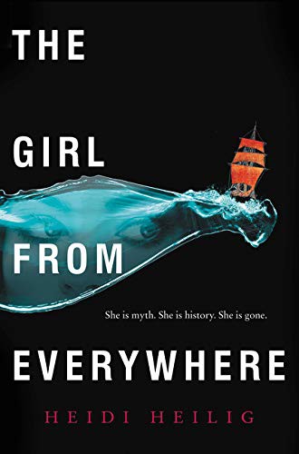 Heidi Heilig: The Girl from Everywhere (Paperback, 2017, Greenwillow Books)
