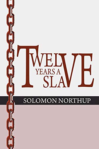 Solomon Northup: 12 Years a Slave (Paperback, 2014, www.bnpublishing.net)