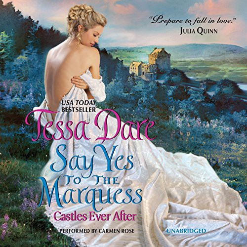 Tessa Dare: Say Yes to the Marquess (AudiobookFormat, 2014, Harpercollins, HarperCollins Publishers and Blackstone Audio)