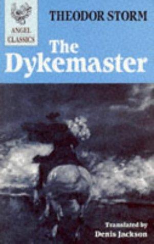 Theodor Storm: The dykemaster (1996, Angel Books, U.S. distributor, Dufour Editions)