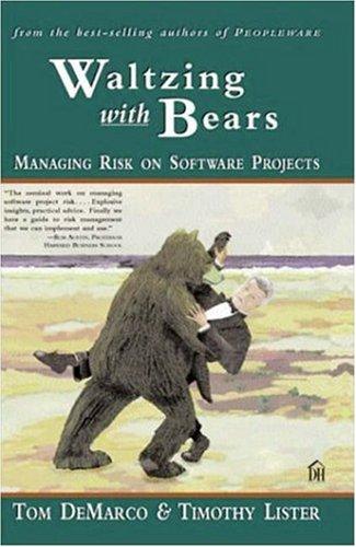 Waltzing With Bears (Paperback, 2003, Dorset House Publishing Company, Incorporated)