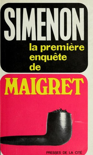 La Premiere Enquete de Maigret (Paperback, French language, 1988, Presses de la Cité)