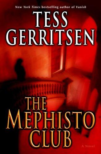 Tess Gerritsen: The Mephisto Club (Hardcover, 2006, Ballantine Books)