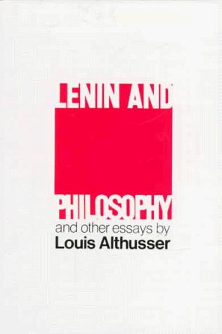 Louis Althusser: Lenin and philosophy, and other essays. (1972, Monthly Review Press)