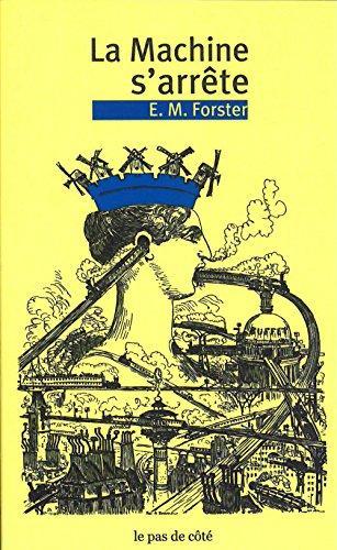 Edward Morgan Forster: La Machine s'arrête (French language)