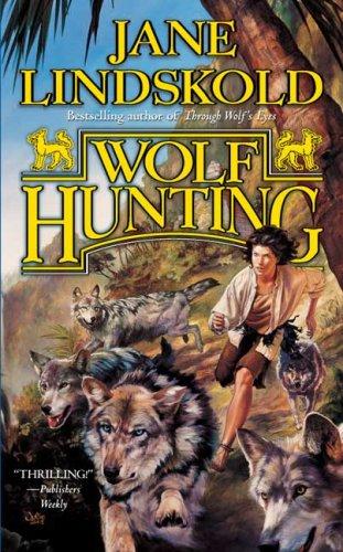 Jane Lindskold: Wolf Hunting (Wolf) (Paperback, 2007, Tor Fantasy)