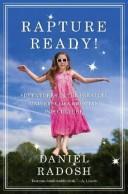 Daniel Radosh: Rapture Ready! (Hardcover, 2008, Scribner)
