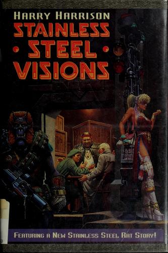 Harry Harrison: Stainless steel visions (1993, TOR)