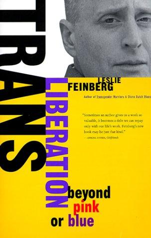 Leslie Feinberg: Trans Liberation (Paperback, 1999, Beacon Press)