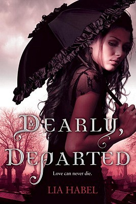 Lia Habel: Dearly, departed (2011, Del Rey/Ballantine Books)