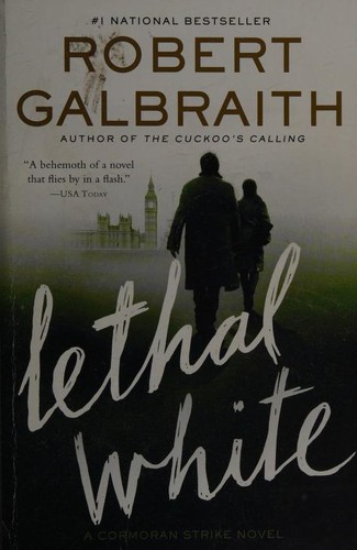 J. K. Rowling, Robert Galbraith: Lethal White (2019, Little Brown & Company)