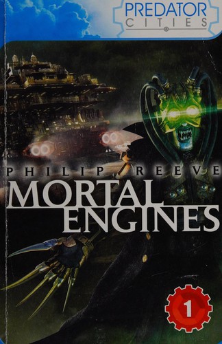 Philip Reeve: Mortal engines (2012, Marion Lloyd)