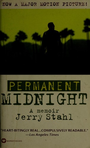 Jerry Stahl: Permanent midnight (1998, Warner Books)