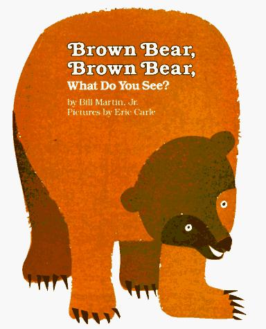 Brown Bear, Brown Bear, What Do You See? (Hardcover, 1983, Henry Holt and Co. (BYR))