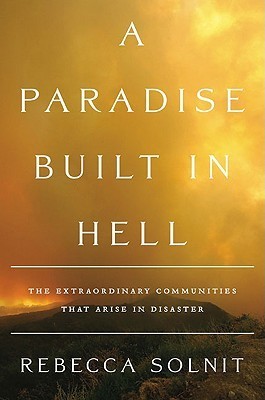 Rebecca Solnit: A Paradise Built in Hell (2009)